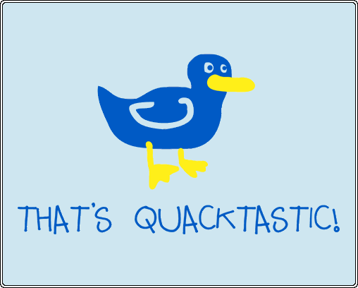 quacktastic Pictures, Images and Photos