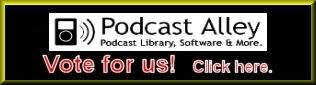 Vote for us at Podcastalley
