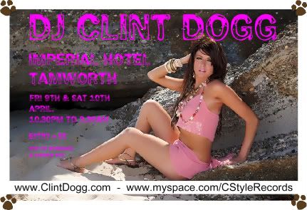 DJ Clint Dogg @ the Imperial Hotel (Tamworth) 9th & 10th April from 10.30pm. (Miss Jade Natalie)